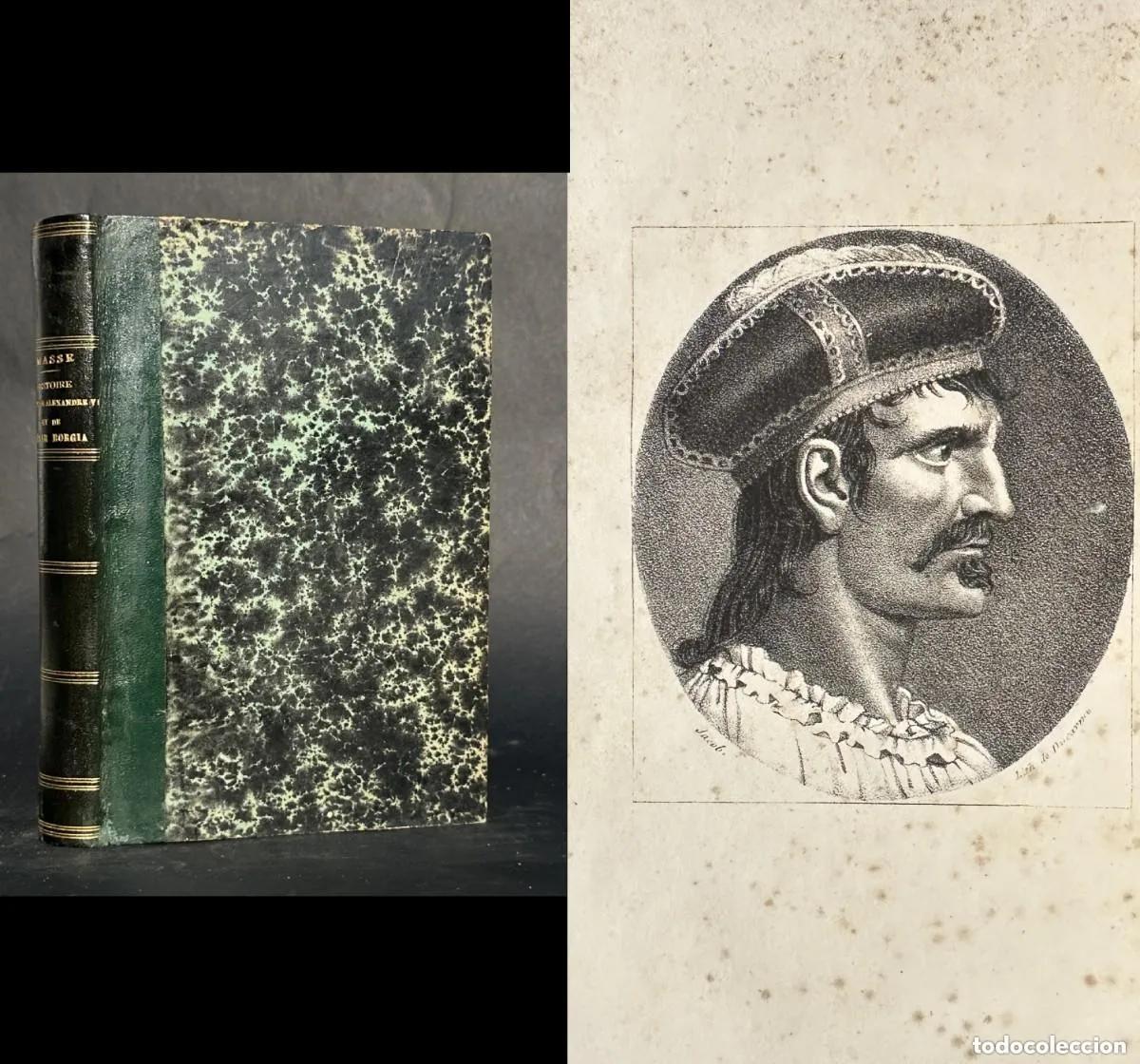Old books: a&ntilde;o 1830 - HISTORIA DEL PAPA ALEJANDRO VI Y DE CESAR BORGIA - FAMILIA BORJA - RENACIMIENTO