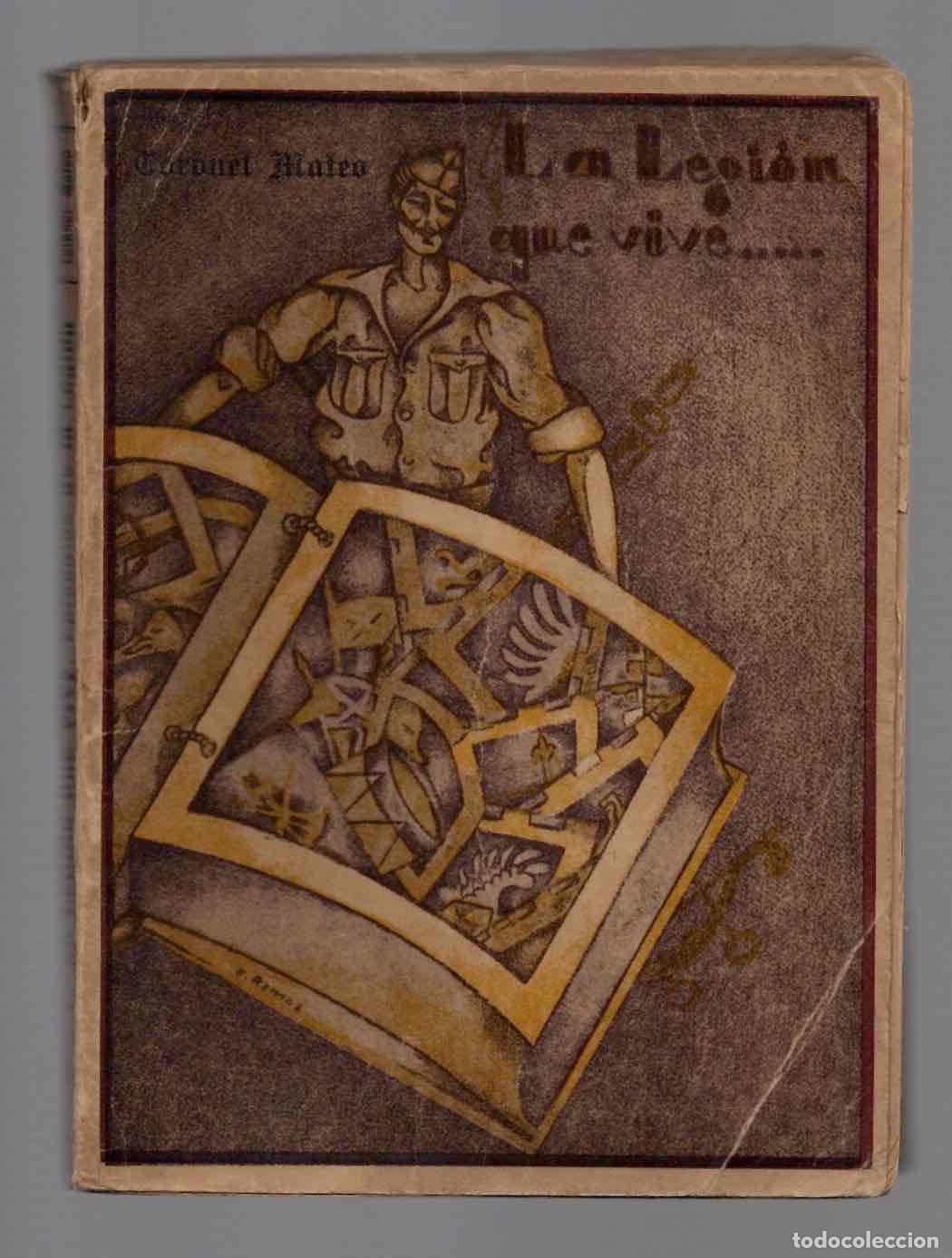 Libros antiguos: LA LEGION QUE VIVE... EPISODIOS DE LA LEGION. CORONEL MATEO. IMPRENTA AFRICA, CEUTA 1932