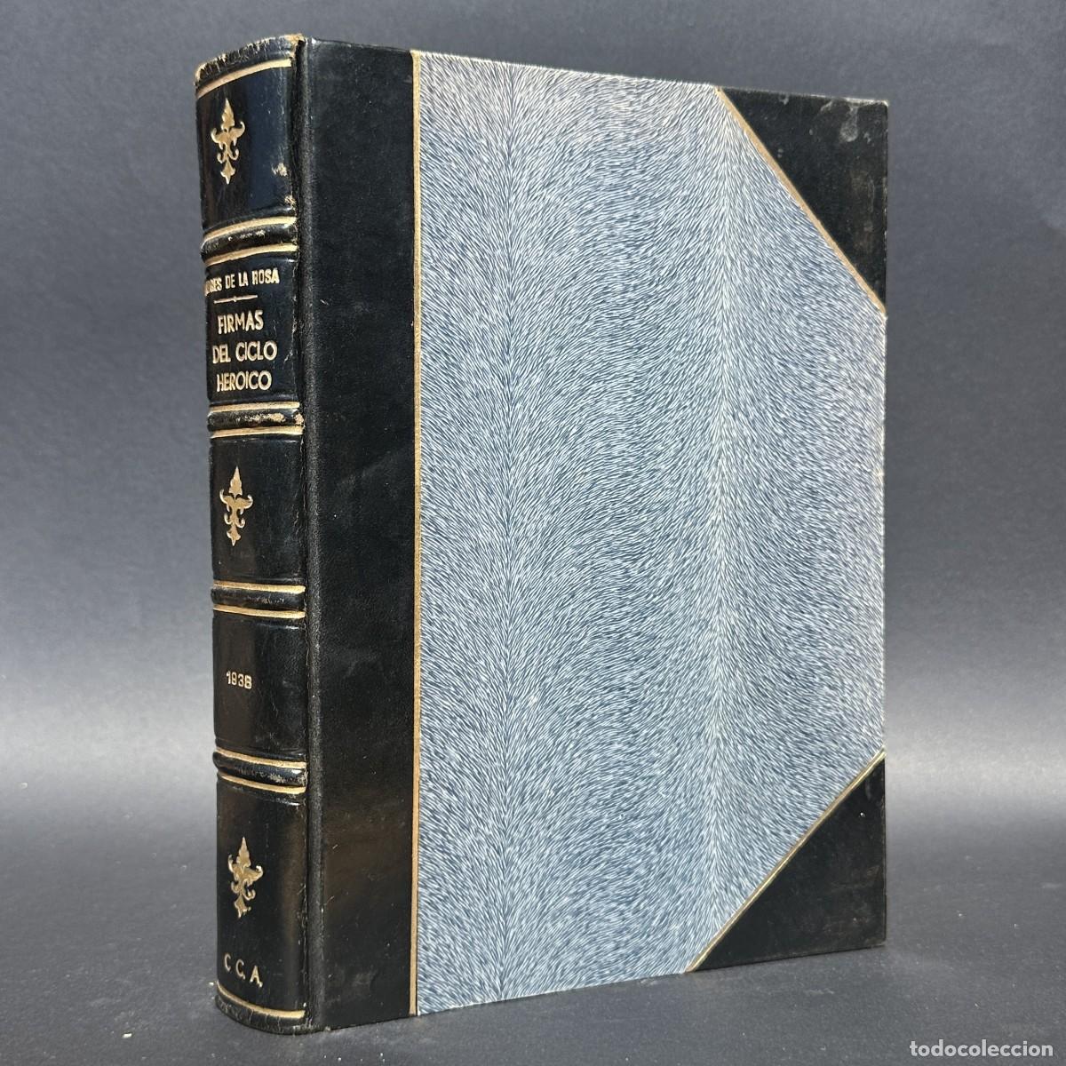 Libros antiguos: A&Ntilde;O 1938 - Firmas del ciclo heroico - Historia de Am&eacute;rica - Independencia de Am&eacute;rica - Documentos