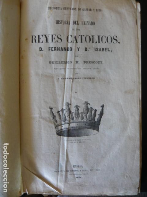 Libros antiguos: HISTORIA DEL REINADO DE LOS REYES CATOLICOS GUILLERMO H. PRESCOTT MADRID 1855