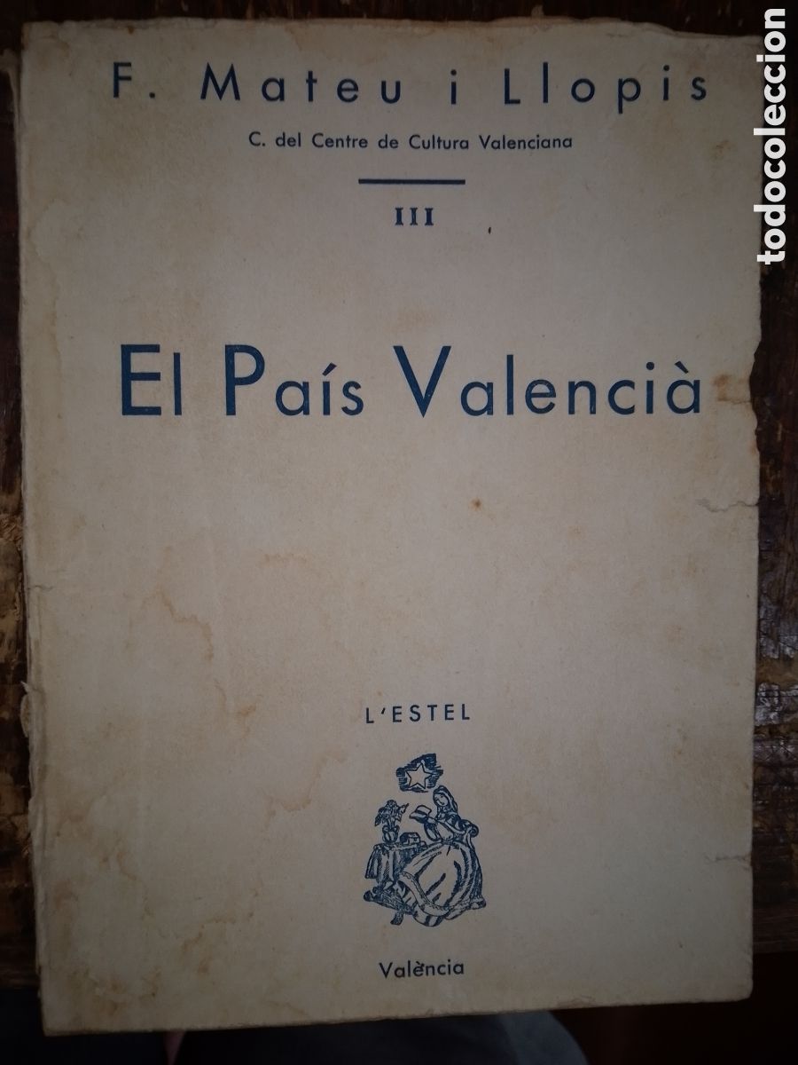 Libros antiguos: EL PAIS VALENCIA. MATEU I LLOPIS, F. CENTRE DE CULTURA. L' ESTEL. 1933