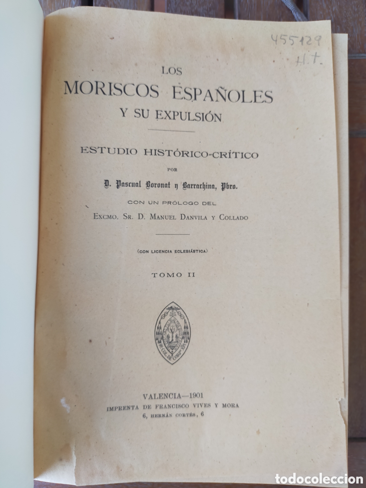 Libros antiguos: Los moriscos espa&ntilde;oles y su expulsi&oacute;n, estudio hi