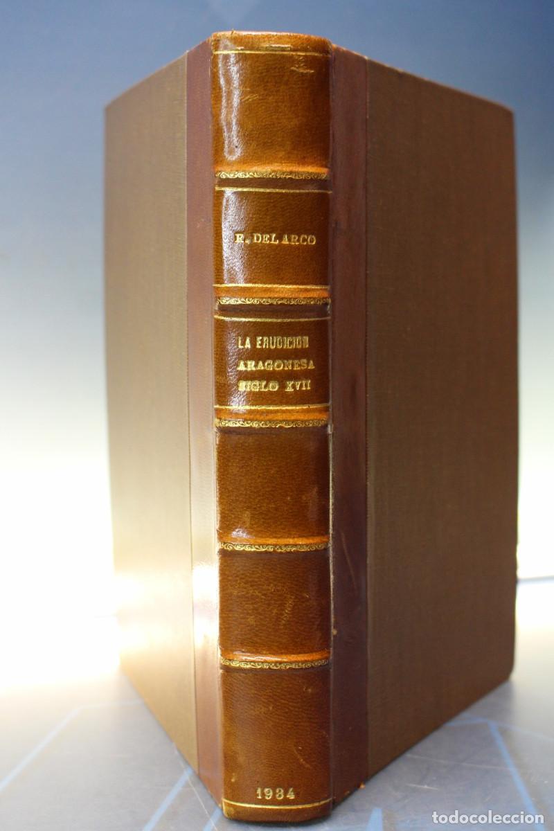 Libros antiguos: La erudici&oacute;n aragonesa en el siglo XVII en torno a Lastanosa &ndash; Ricardo del Arco y Garay. Madrid 1934
