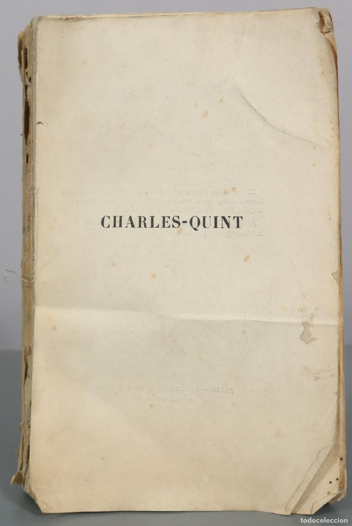 Libros antiguos: Charles-Quint. Son abdication, son s&eacute;jour et sa mort au monast&egrave;re de Yuste - M. Mignet - 1854