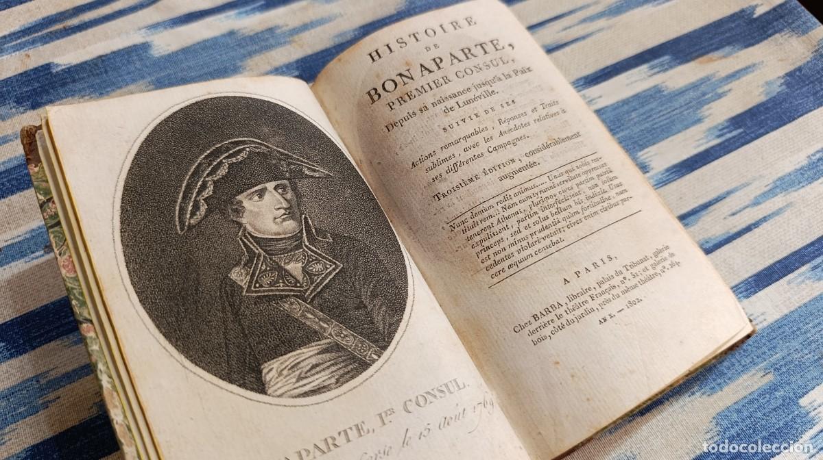 Libros antiguos: HISTOIRE DE BONAPARTE, PREMIER CONSUL. 3&ordf; EDITION. PARIS, 1802.
