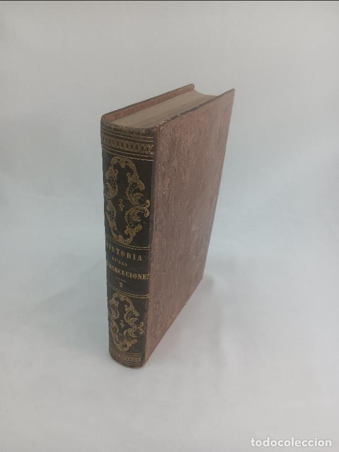 Libros antiguos: HISTORIA DE LAS PERSECUCIONES POL&Iacute;TICAS Y RELIGIOSAS, OCURRIDAS EN EUROPA... TOMO 2 6423
