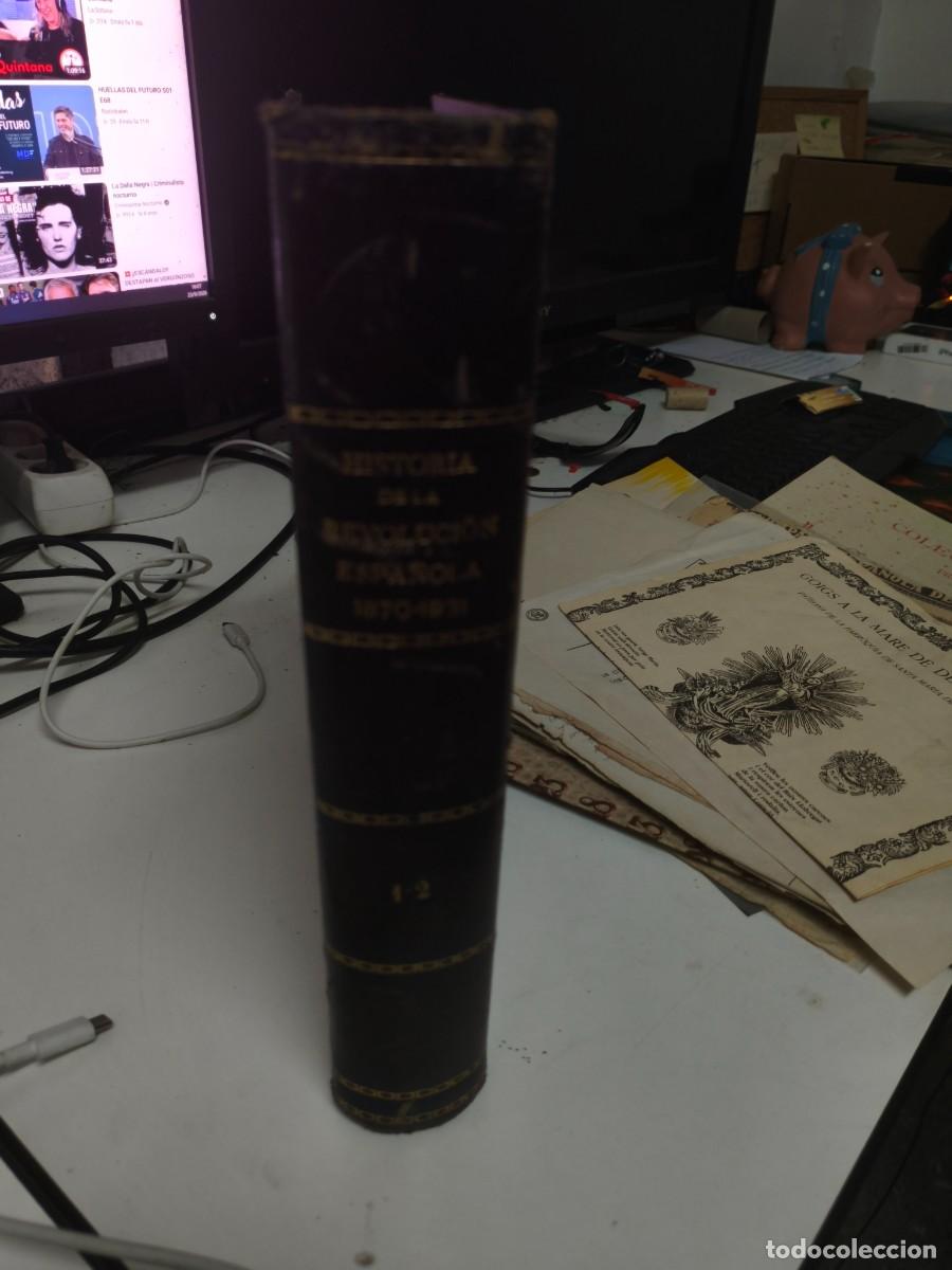 Libros antiguos: HISTORIA ILUSTRADA DE LA REVOLUCI&Oacute;N ESPA&Ntilde;OLA ( 1870 - 1931 ).