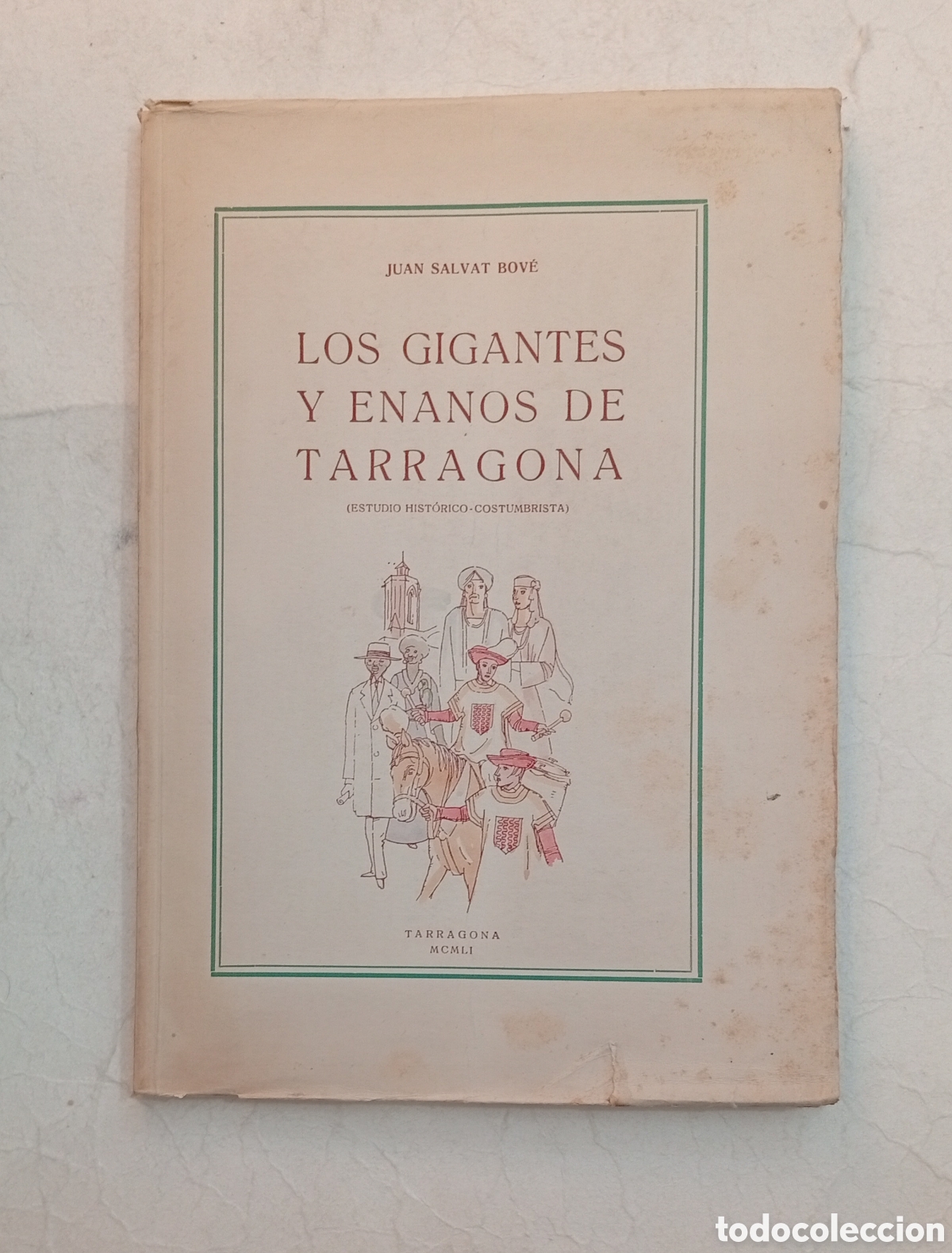 Libros antiguos: Los gigantes y enanos de Tarragona 1951 Juan Salvat Bov&eacute;