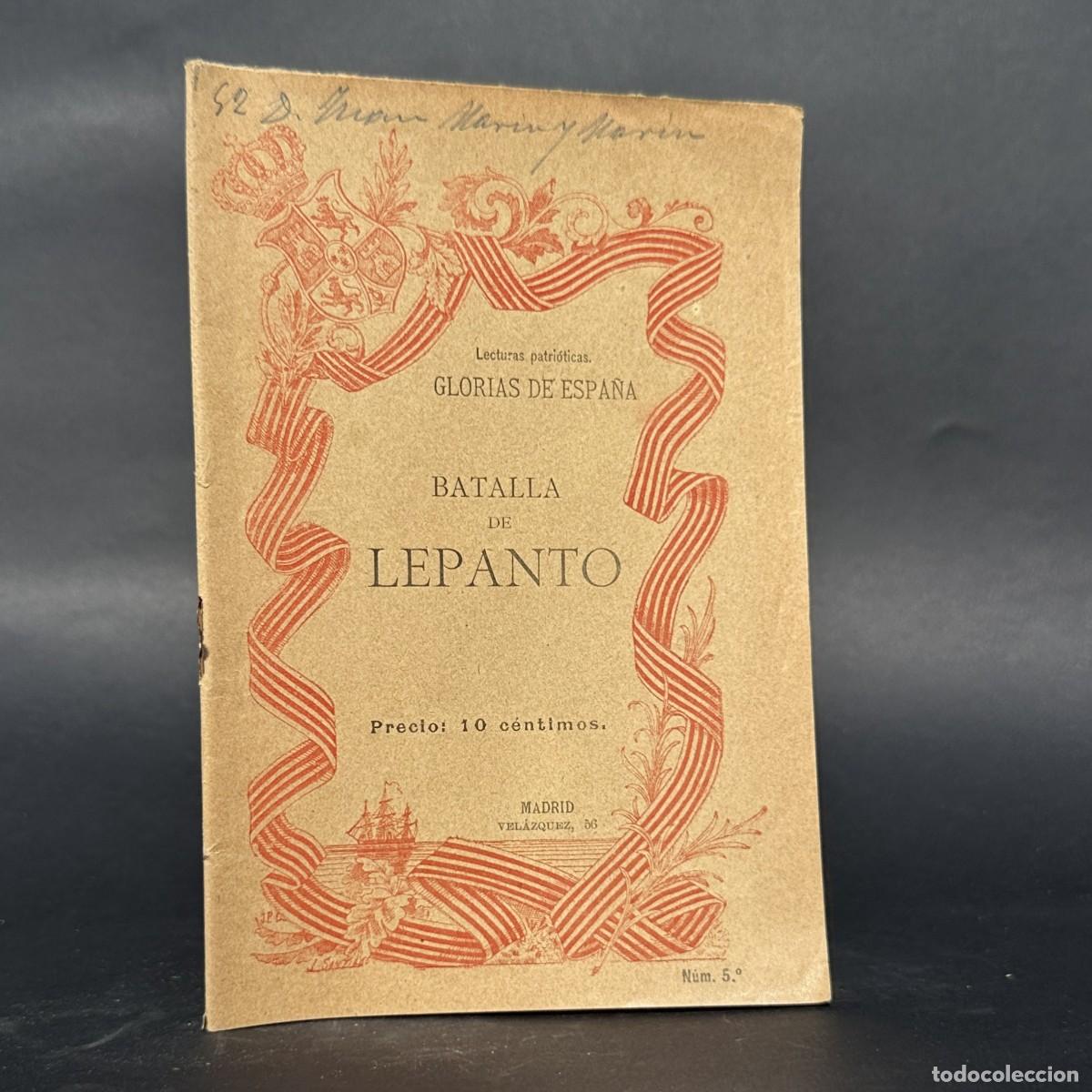 Libros antiguos: 1898 - LA BATALLA DE LEPANTO - GLORIAS DE ESPA&Ntilde;A - ILUSTRADO
