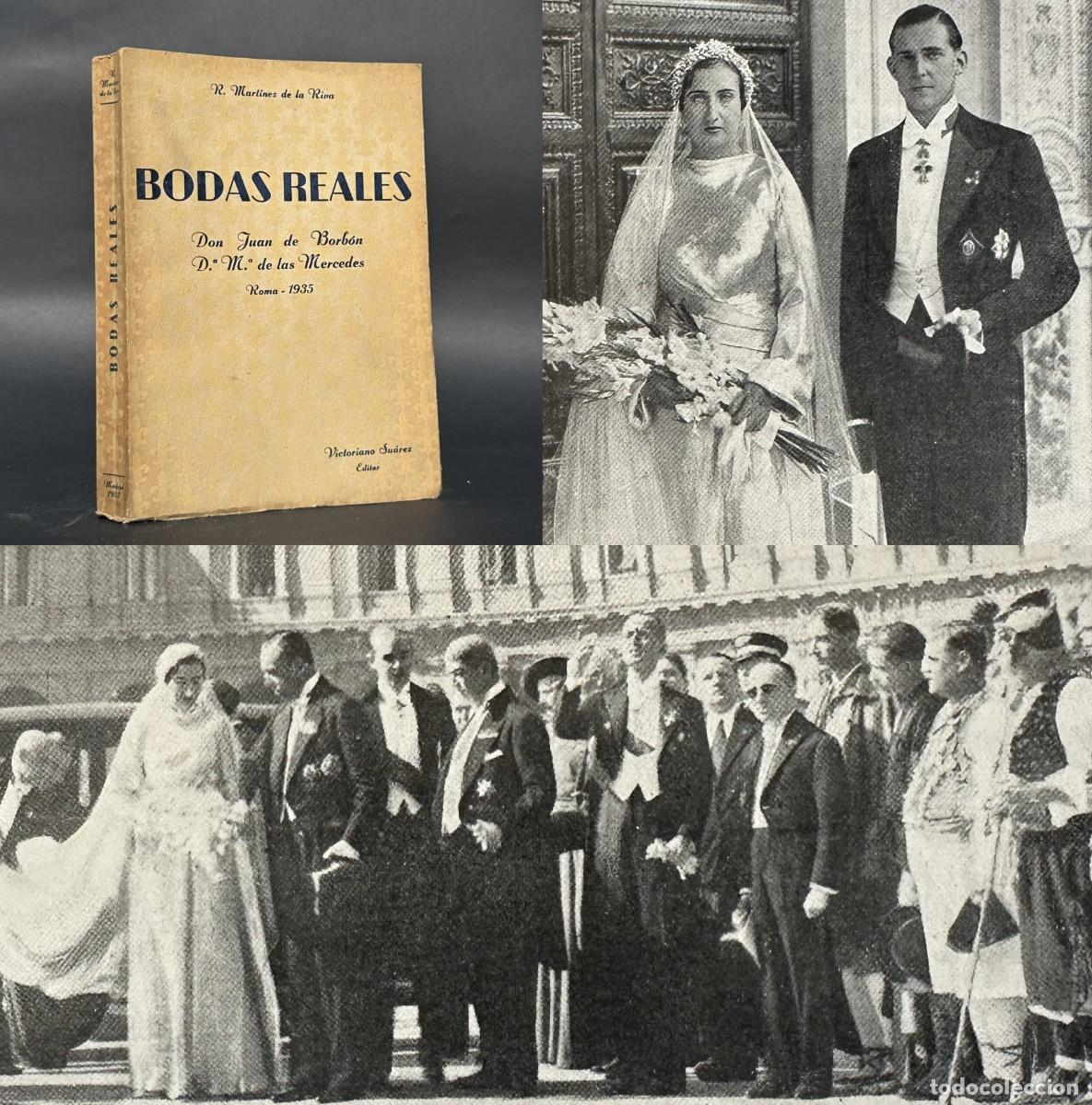 Libros antiguos: A&Ntilde;O 1935 - BODAS REALES - DON JUAN DE BORB&Oacute;N &ndash; DO&Ntilde;A MAR&Iacute;A DE LAS MERCEDES - MONARQUIA