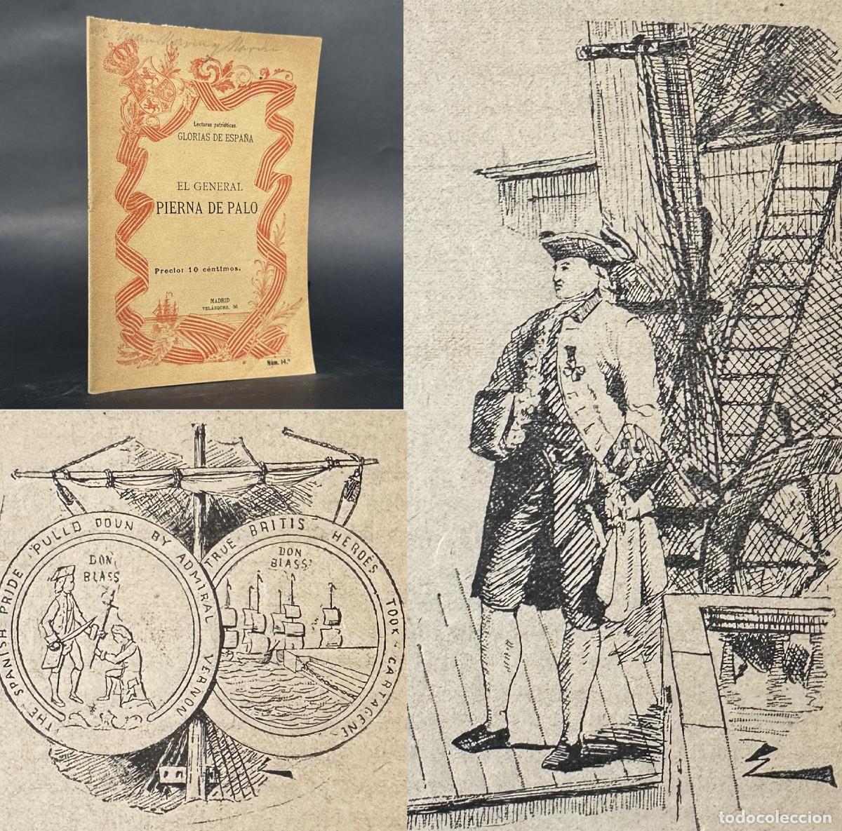 Libros antiguos: A&Ntilde;O 1898 - EL GENERAL PIERNA DE PALO - BLAS DE LEZO - GLORIAS DE ESPA&Ntilde;A - GRABADOS