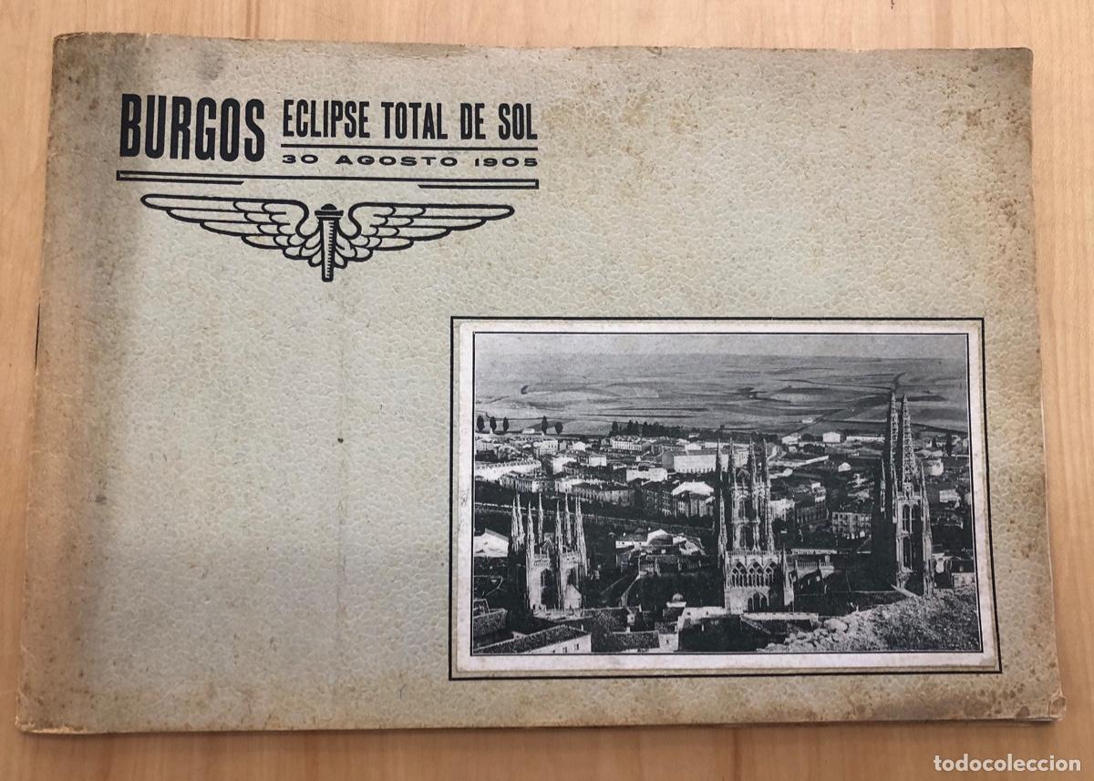 Libros antiguos: BURGOS ECLIPSE TOTAL DE SOL 30 AGOSTO 1905