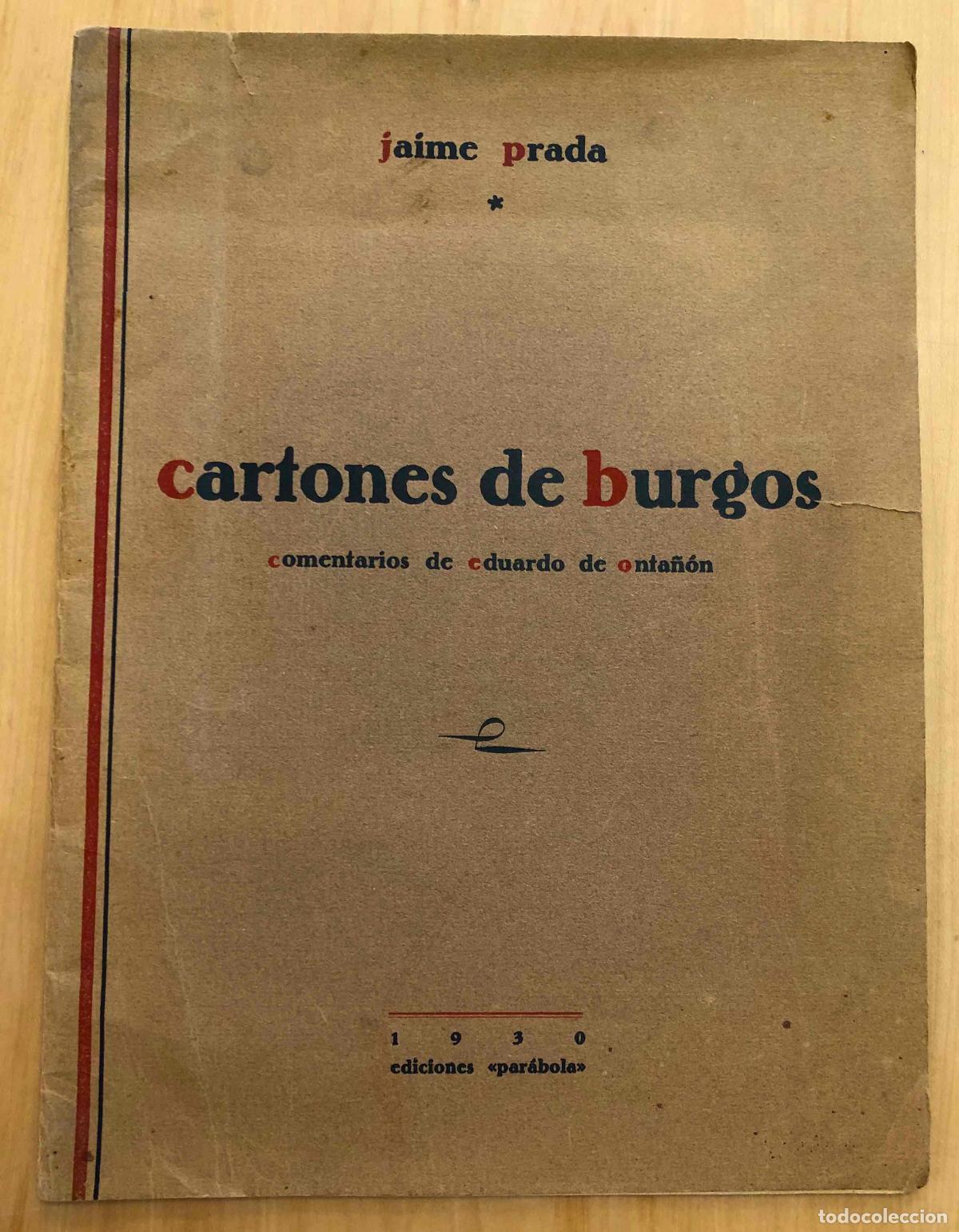 Libros antiguos: CARTONES DE BURGOS COMENTARIOS DE EDUARDO DE ONTA&Ntilde;ON. JAIME PRADA. 1930