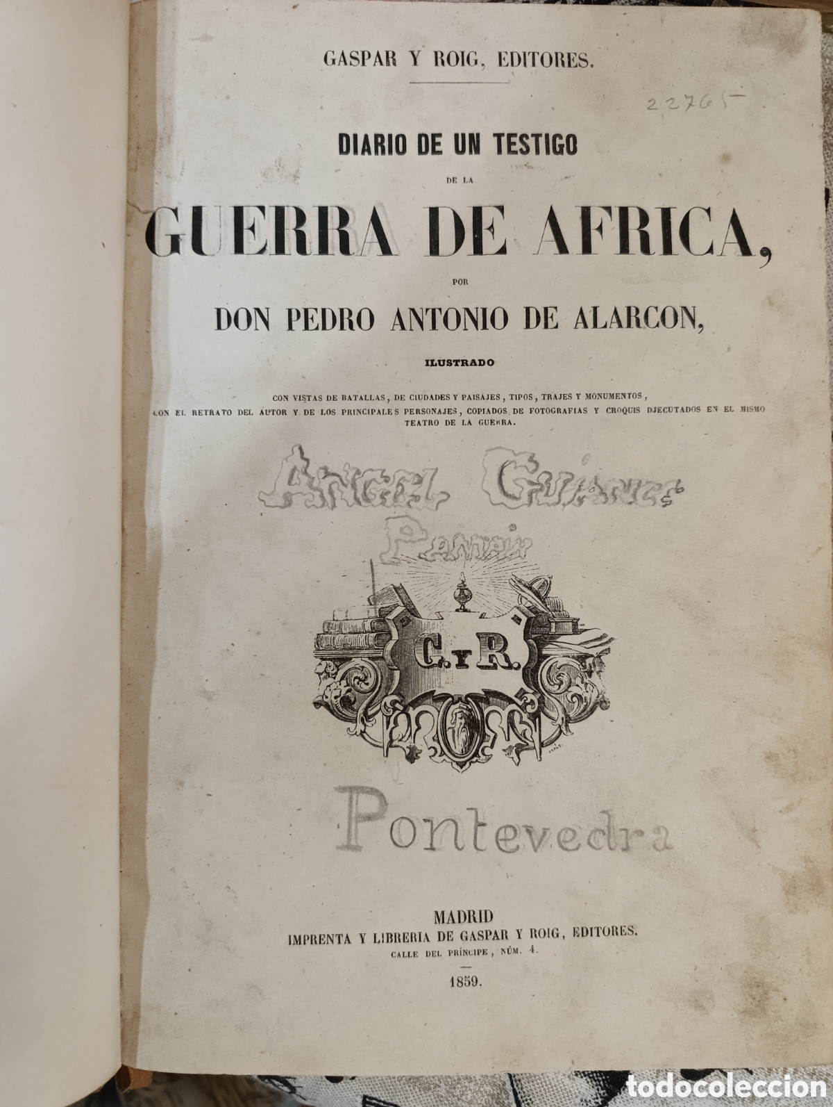Libros antiguos: DIARIO DE UN TESTIGO DE LA GUERRA DE AFRICA. D. PEDRO DE ALARC&Oacute;N. GASPAR Y ROIG, 1859