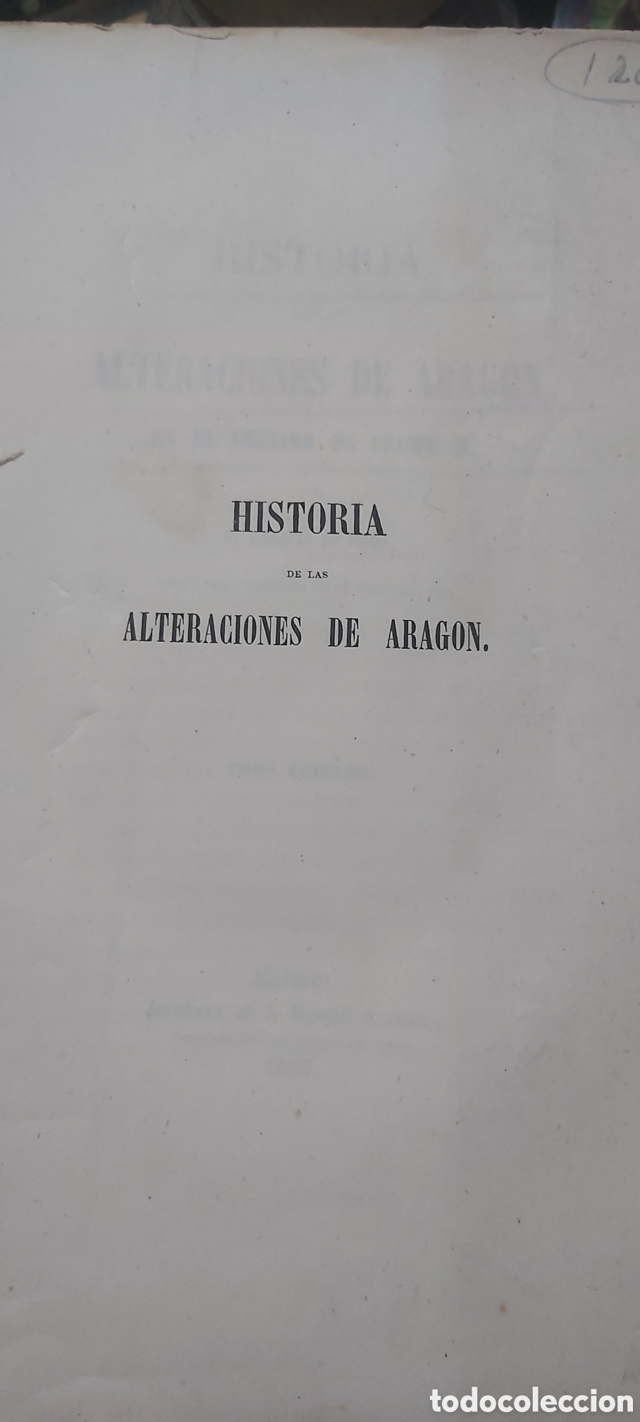Libros antiguos: 3 TOMOS HISTORIA DE LAS ALTERACIONES DE ARAGON. INTOSO.1862