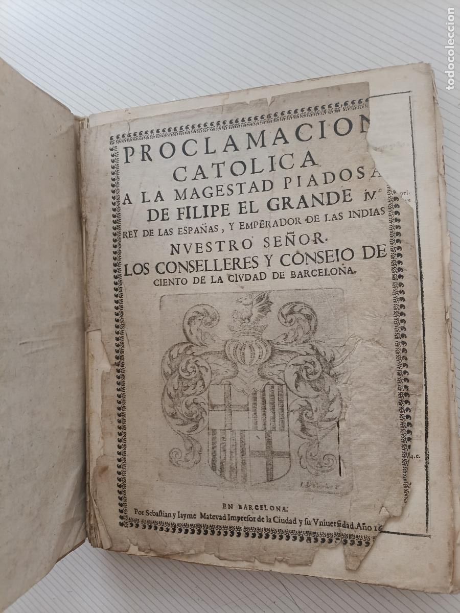 Libros antiguos: a&ntilde;o 1640 - Proclamaci&oacute;n Cat&oacute;lica a La Magestad Piadosa De Filipe El Grande - Felipe IV SEGADORS