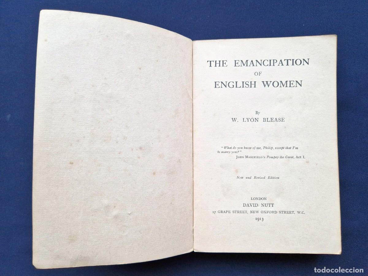 Libros antiguos: W. Lyon Blease - The Emancipation of English Women - 1913 - Sufragismo Feminismo