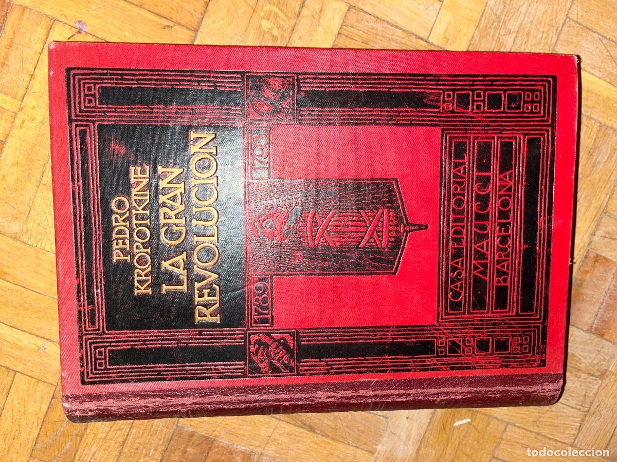Libros antiguos: Pedro Kropotkine La gran revoluci&oacute;n 1789-1793, a&ntilde;os 30