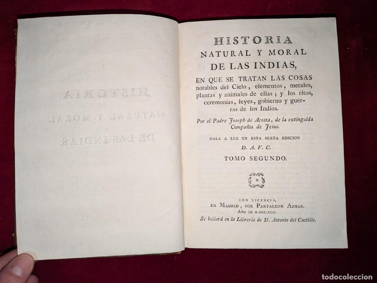 Libros antiguos: JOSE DE ACOSTA. HISTORIA NATURAL Y MORAL DE LAS INDIAS. 1792. SOLO TOMO SEGUNDO.