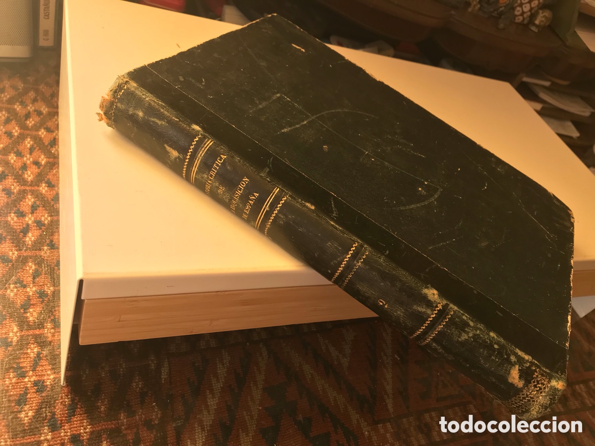 Libros antiguos: Historia cr&iacute;tica de la inquisici&oacute;n de Espa&ntilde;a. Juan Antonio Llorente. Juan Pons editor 1870.