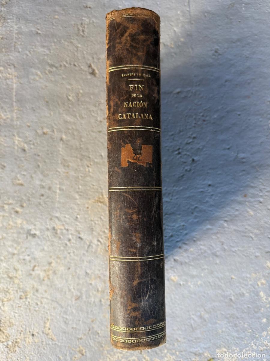 Libros antiguos: Libro FIN DE LA NACION CATALANA