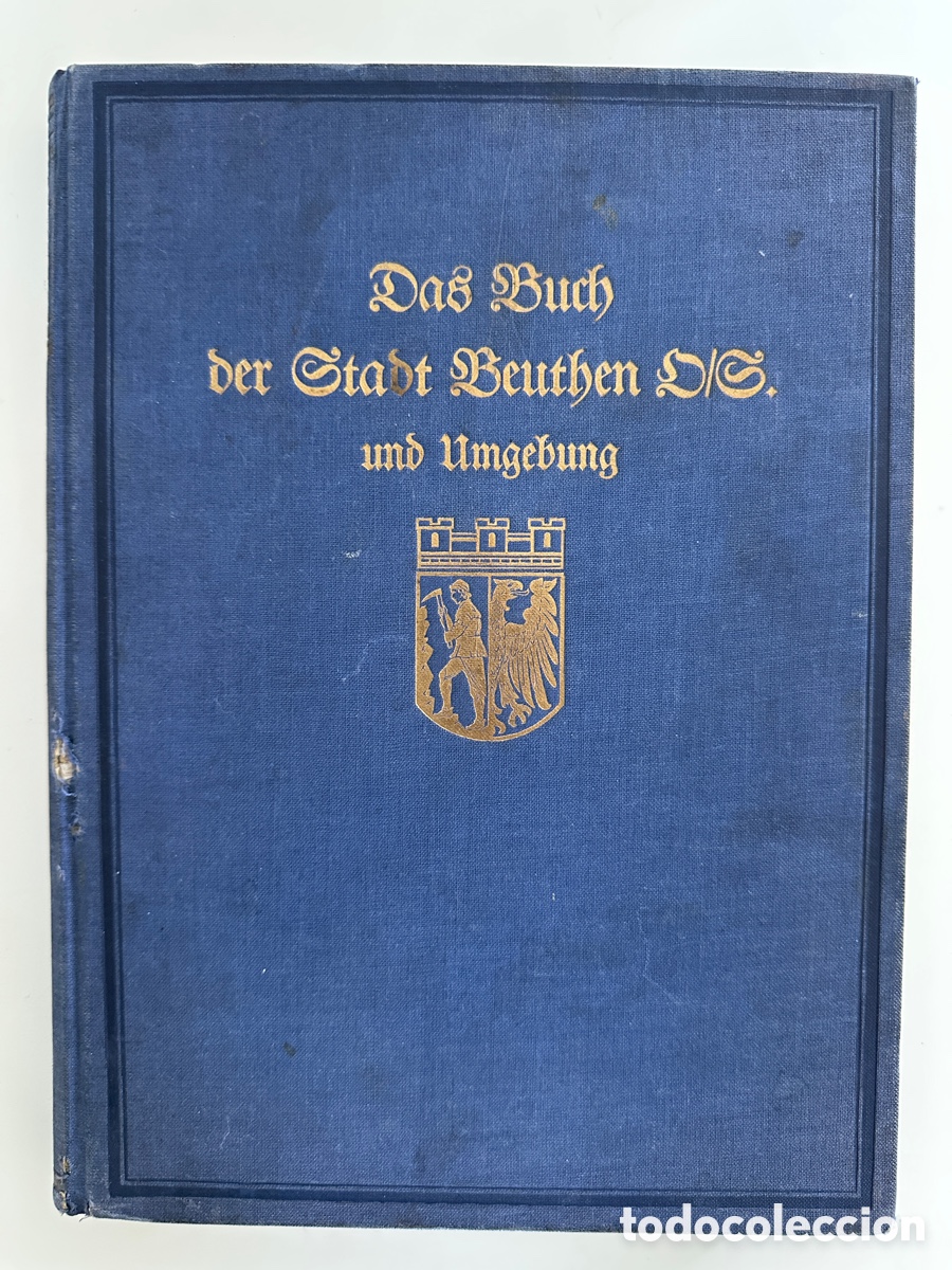 Libros antiguos: Beuthen O/S 1925 &ndash; Antiguo libro hist&oacute;rico de Silesia y Bytom