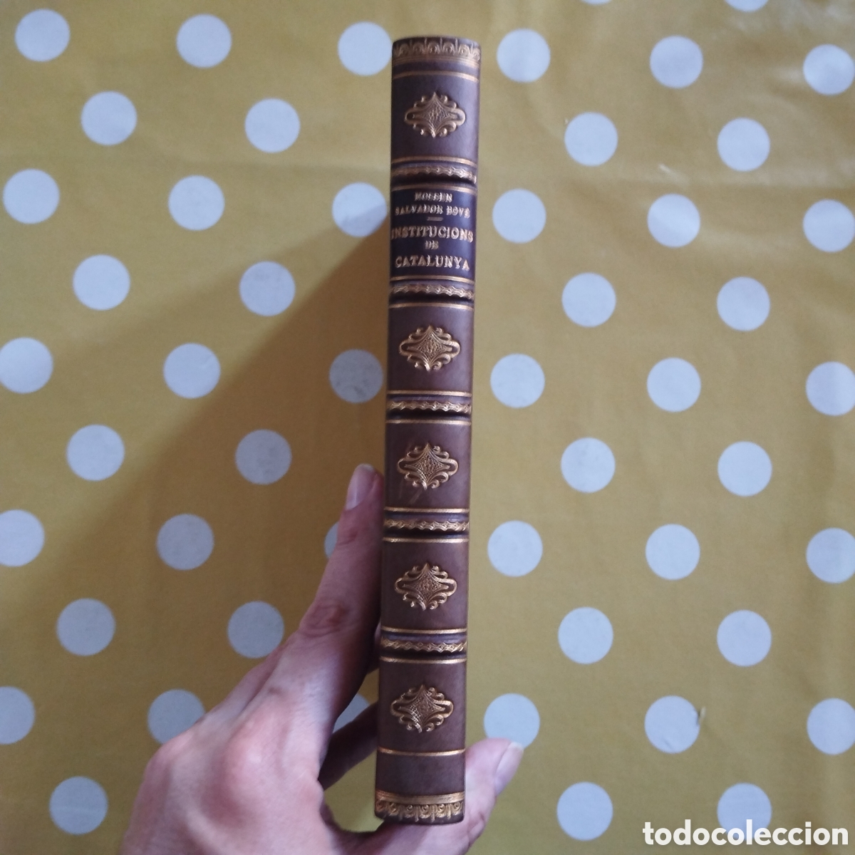 Libros antiguos: INSTITUCIONS DE CATALUNYA MOSS&Egrave;N SALVADOR BOVE ENQUADERNACI&Oacute; BRUGALLA