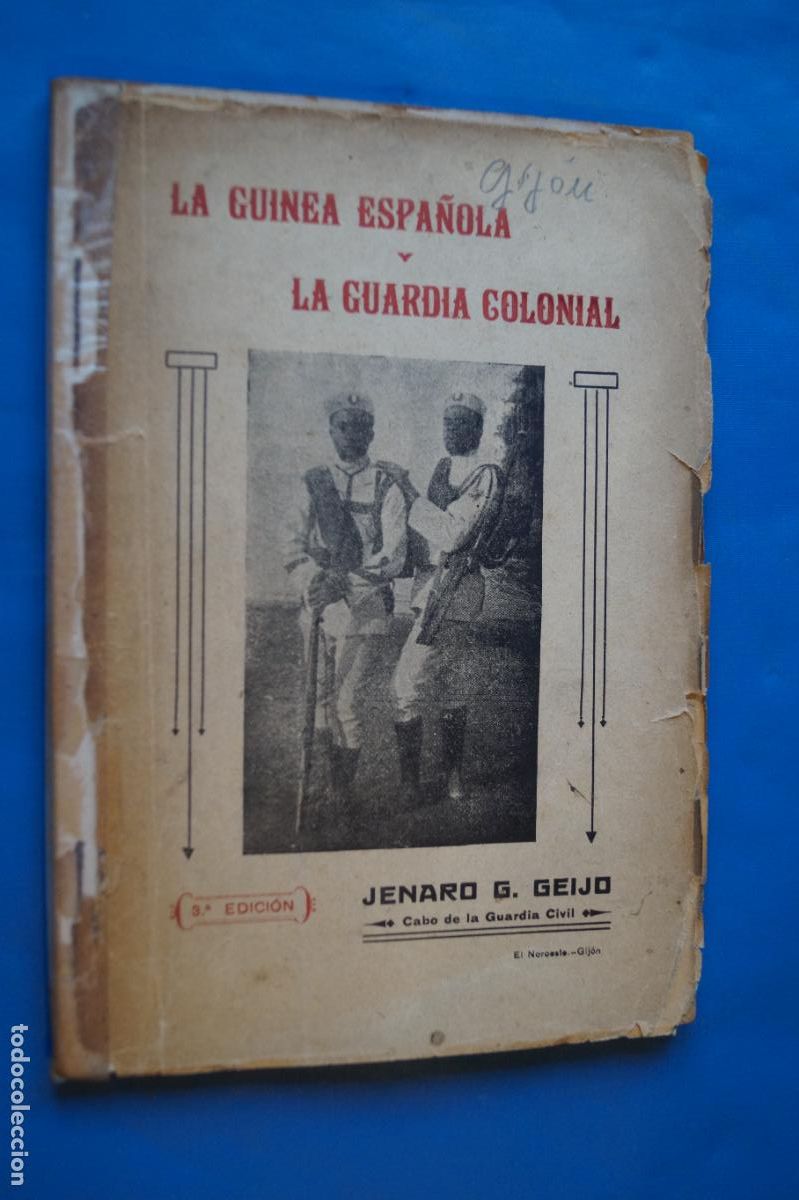 Libros antiguos: LA GUINEA ESPA&Ntilde;OLA Y LA GUARDIA COLONIAL. JENARO GEIJO. IMPRESO EN GIJON. 1915