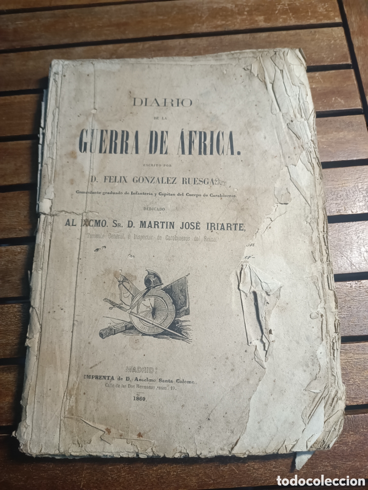 Libros antiguos: Diario de la Guerra de &Aacute;frica Marruecos F&eacute;lix Gonz&aacute;lez Ruesgas 1860 imp Anselmo Santa Coloma