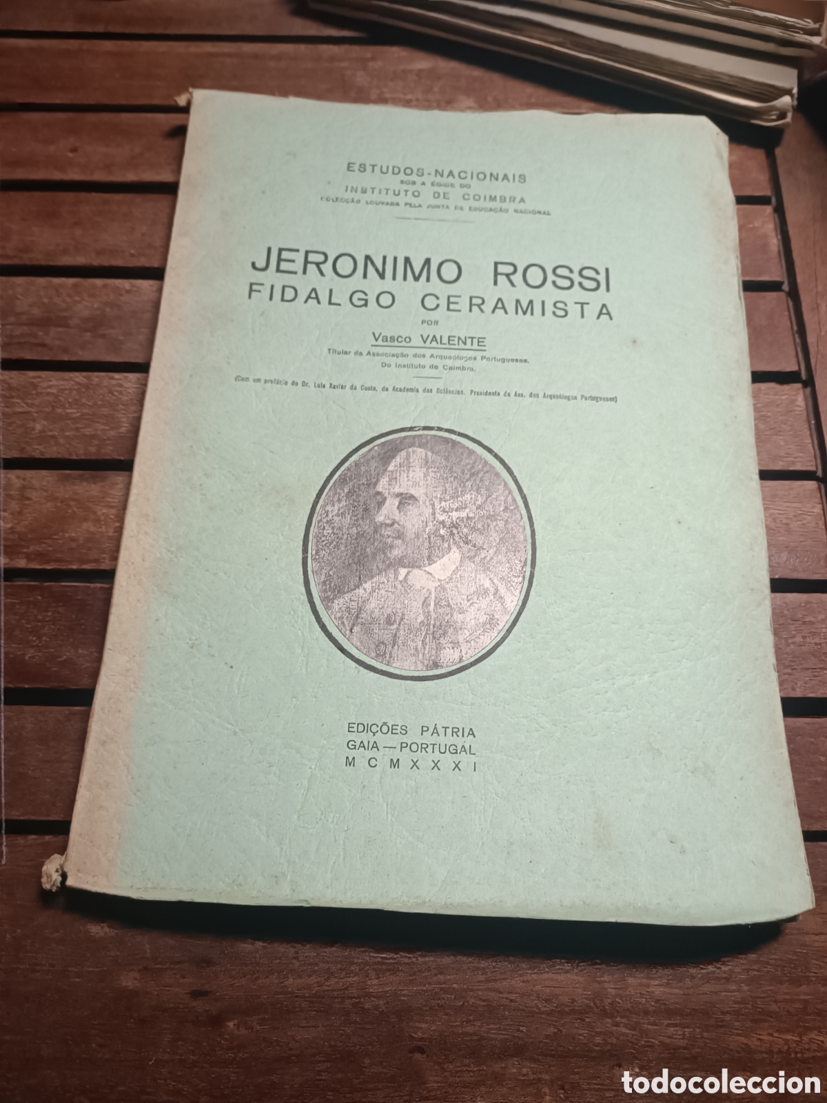 Libros antiguos: VALENTE. (Vasco) - JER&Oacute;NIMO ROSSI, FIDALGO CERAMISTA Patria Gaia Portugal portugu&eacute;s 1931 Mon