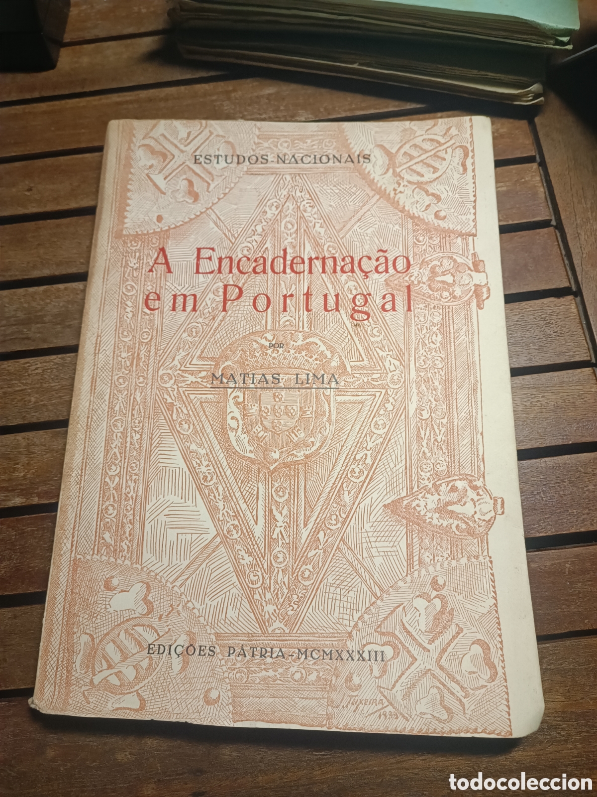 Libros antiguos: A Encaderna&ccedil;ao em Portugal Mat&iacute;as Lima Edi&ccedil;&otilde;es P&aacute;tria. Gaia. Portugu&eacute;s 1933 Mon