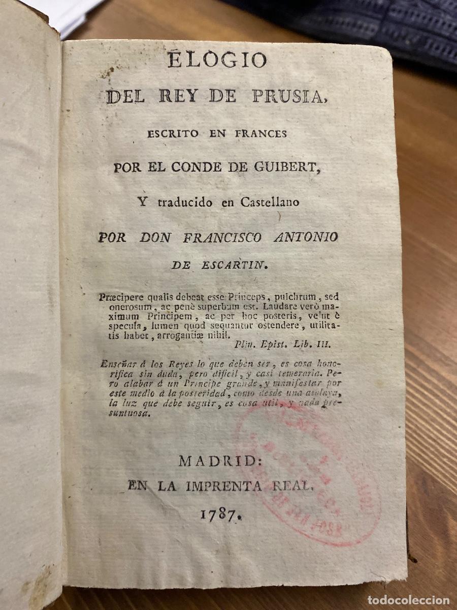 Libros antiguos: ELOGIO DEL REY DE PRUSIA CONDE DE GUIBERT 1787 FRANCISCO ANTONIO DE ESCARTIN