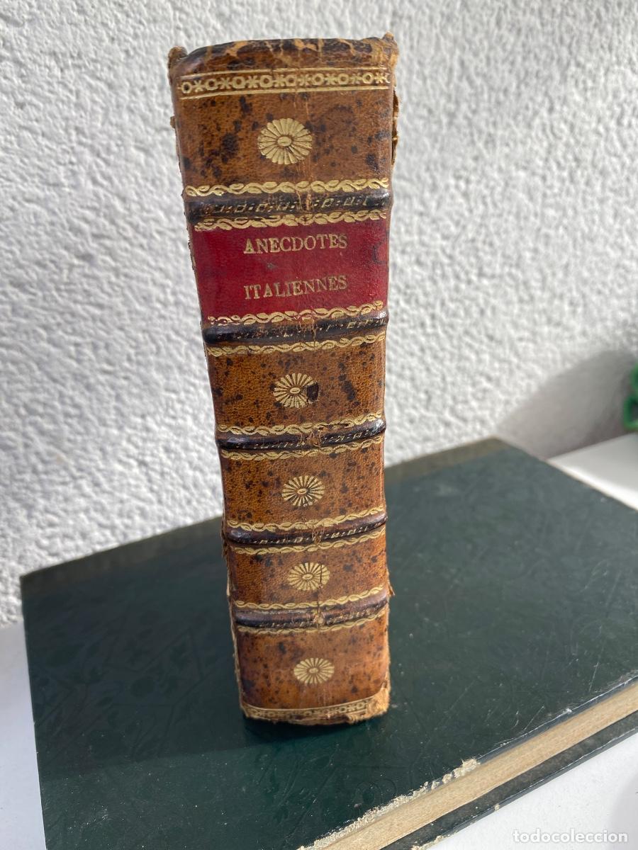 Libros antiguos: Anecdotes italiennes, depuis la destruction de l&rsquo;Empire Romain 1769