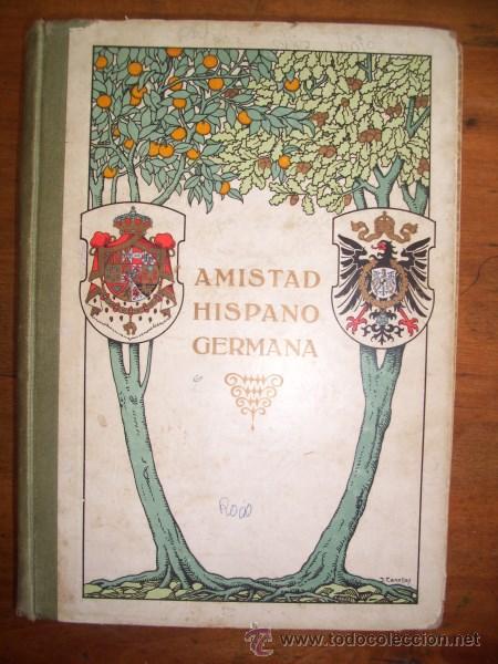 Libros antiguos: AMISTAD Hispano Germana / [pr&oacute;l. de Jacinto Benavente] - Foto 1