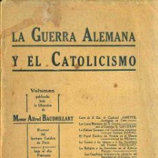 Libri antichi: LA GUERRA ALEMANA Y EL CATOLICISMO (1915)