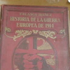 Libros antiguos: HISTORIA DE LA GUERRA EUROPEA DE 1914 TOMO 1º POR VICENTE BLASCO IBAÑEZ EDIT. PROMETEO. Lote 186789233