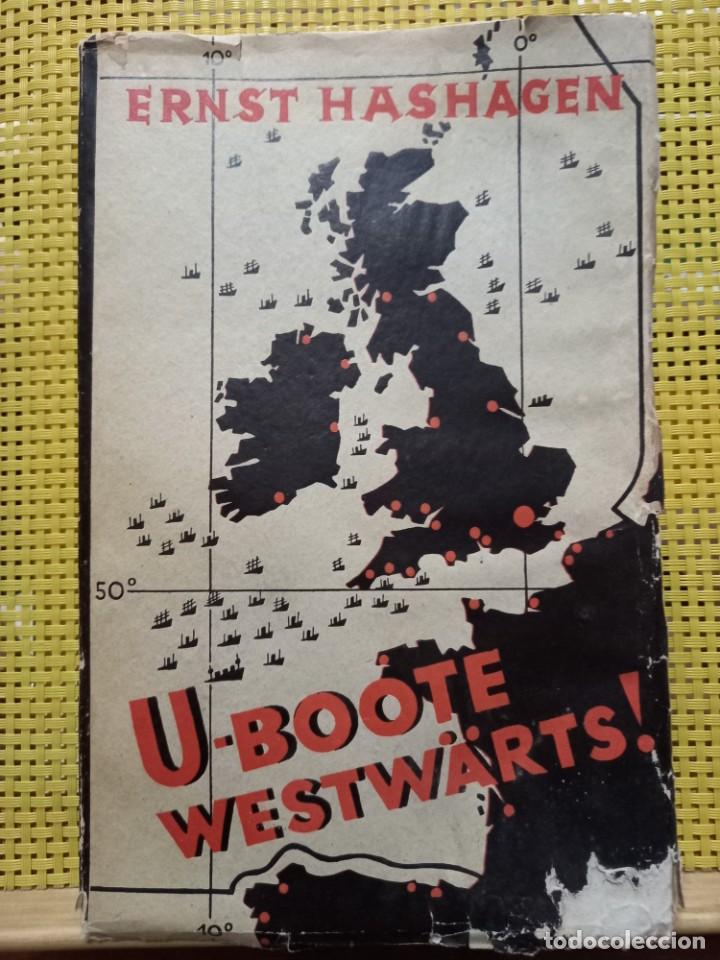 Libros antiguos: Ernest Hashagen / U-boote Westw&auml;rts! - Berl&iacute;n 1931 - Foto 1