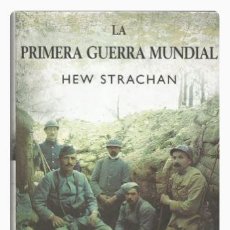 Livres anciens: LA PRIMERA GUERRA MUNDIAL - HEW STRACHAN. Lote 304425648