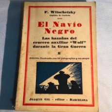 Libros antiguos: EL NAVÍO NEGRO, F. WITSCHETZKY 1930. Lote 325649673