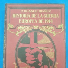 Libros antiguos: HISTORIA DE LA GUERRA EUROPEA DE 1914 , V. BLASCO IBAÑEZ , TOMO III ,. Lote 340140698
