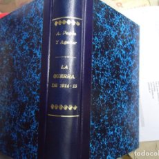 Libros antiguos: LA GUERRA DE 1914-15 ANTONIO PAGÉS Y AGUILAR 1916 RARO EJEMPLAR ANTONIO PAGÉS AGUILAR LA GUERRA DE 1