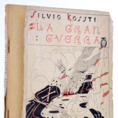 Libros antiguos: LA GRAN GUERRA ANNO III (SILVIO KOSSTI) TOMÁS BLANCO, 1917. Lote 364394911