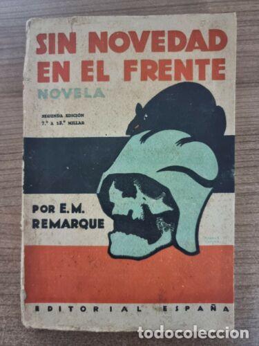 Libri antichi: Sin Novedad en el Frente.Erich Maria Remarque.Editorial Espa&ntilde;a.2&ordm; edicion 1929