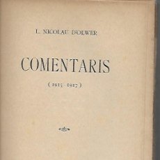 Libros antiguos: COMENTARIS 1915-1917 / L. NICOLAU D' OLWER. BCN : STAT. CATALANA ED., 1920. 20X13CM. 176 P.. Lote 387006604