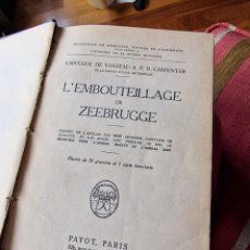 Libros antiguos: L'EMBOUTEILLAGE DE ZEEBRUGGE VAISSEAU PARIS 1928