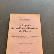 Libros antiguos: LA LEYENDA DE LOS FRANCO-TIRADORES DE DINANT, DOM NORBERT NIEUWLAND. 1929 / I GUERRA MUNDIAL. Lote 400550394