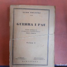 Libros antiguos: LIBRO GUERRA I PAU.VERSIO EN CATALA DE CARLES CA.PDEVILA.VOLUMEN I.LLEP TPLTOI.BARCELONA.PESO-396G. Lote 402227184
