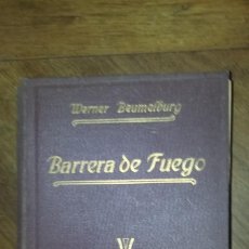 Libros antiguos: BARRERA DE FUEGO. WERNER BEUMELBURG. AÑO 1931. PRIMERA GUERRA MUNDIAL.