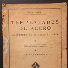 Libros antiguos: TEMPESTADES DE ACERO. LA GUERRA EN EL FRENTE OESTE. E. JUNGER - ERNST JUNGER