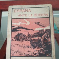 Libros antiguos: ESPAÑA ANTE LA GUERRA.DIONISIO PEREZ.1914..AGOSTO-OCTUBRE 1914.IMPRENTA AESPAÑOLA